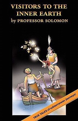 Cover of Visitors to the Inner Earth: True Tales of Subterranean Journeys