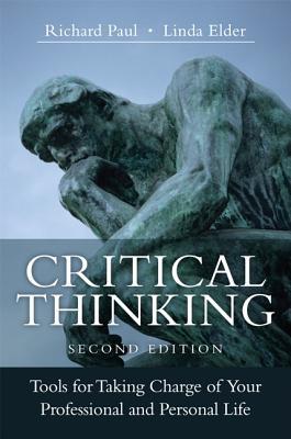 Cover of Critical Thinking: Tools for Taking Charge of Your Professional and Personal Life