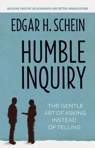 Cover of Humble Inquiry: The Gentle Art of Asking Instead of Telling