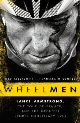 Cover of Wheelmen: Lance Armstrong, the Tour de France, and the Greatest Sports Conspiracy Ever