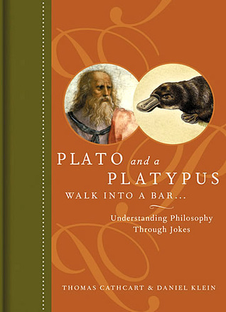 Cover of Plato and a Platypus Walk Into a Bar: Understanding Philosophy Through Jokes