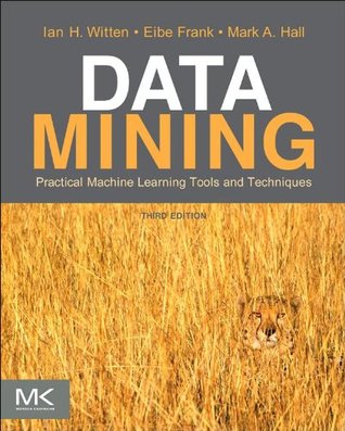 Cover of Data Mining:: Practical Machine Learning Tools and Techniques (The Morgan Kaufmann Series in Data Management Systems)