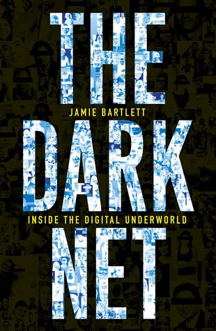 Cover of The Dark Net: Inside the Digital Underworld