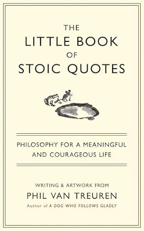 Cover of The Little Book of Stoic Quotes: Philosophy for a Meaningful and Courageous Life