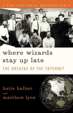 Cover of Where Wizards Stay Up Late: The Origins of the Internet