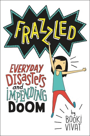 Cover of Frazzled: Everyday Disasters and Impending Doom (Frazzled, #1)