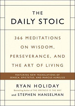 Cover of The Daily Stoic: 366 Meditations on Wisdom, Perseverance, and the Art of Living
