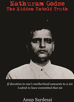 Cover of Nathuram Godse: The Hidden Untold Truth