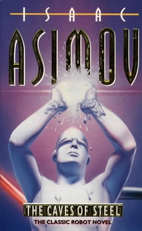 Cover of The Caves of Steel (Robot, #1)