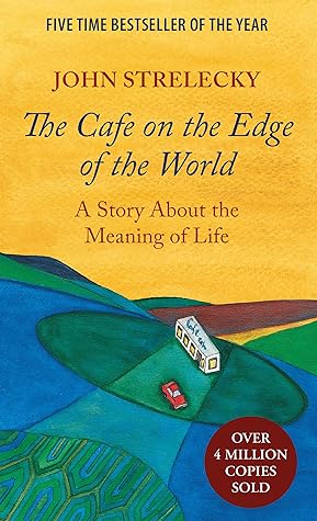 Cover of The Cafe on the Edge of the World: A Story About the Meaning of Life
