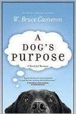 Cover of A Dog's Purpose (A Dog's Purpose, #1)