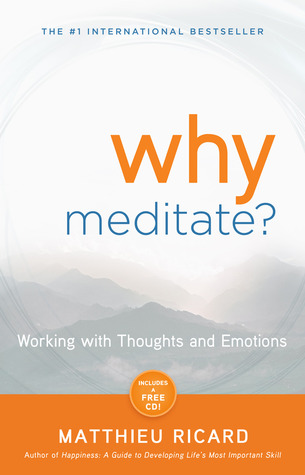 Cover of Why Meditate: Working with Thoughts and Emotions